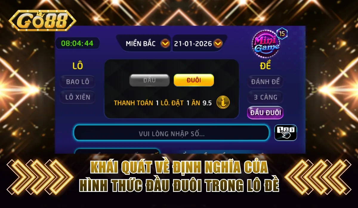 Khái quát về định nghĩa của hình thức đầu đuôi trong lô đề